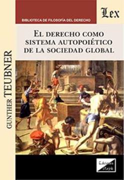 Imagem de EL DERECHO COMO SISTEMA AUTOPOIETICO DE LA SOCIEDAD GLOBAL