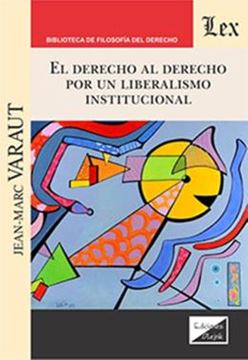 Imagem de EL DERECHO AL DERECHO - POR UN LIBERALISMO INSTITUCIONAL