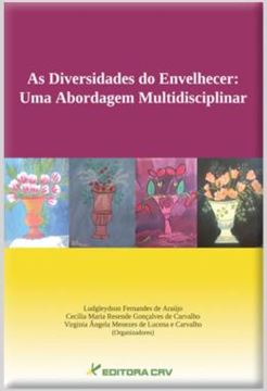Imagem de AS DIVERSIDADES DO ENVELHECER - UMA ABORDAGEM MULTIDICISPLINAR