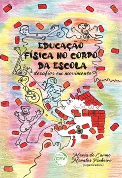 Imagem de EDUCACAO FISICA NO CORPO DA ESCOLA - DESAFIOS EM MOVIMENTO
