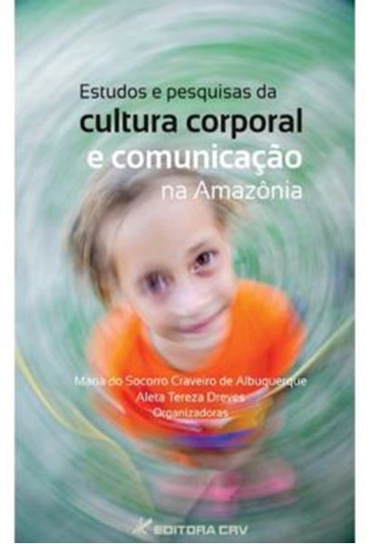 Picture of ESTUDOS E PESQUISAS DA CULTURA CORPORAL E COMUNICACAO NA AMAZONIA