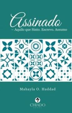 Imagem de ASSINADO – AQUILO QUE SINTO ESCREVO ASSUMO