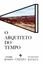 Imagem de O ARQUITETO DO TEMPO