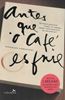 Picture of ANTES QUE O CAFE ESFRIE