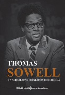 Imagem de THOMAS SOWELL E A ANIQUILACAO DE FALACIAS IDEOLOGICAS
