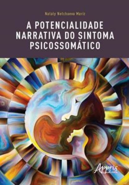 Picture of A POTENCIALIDADE NARRATIVA DO SINTOMA PSICOSSOMATICO