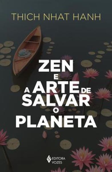Picture of ZEN E A ARTE DE SALVAR O PLANETA