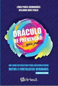 Imagem de BARALHO ORACULO DA PREVENCAO - GUIA PRATICO - UM JOGO INTERATIVO PARA DESCONSTRUIR MITOS E FORTALECER VERDADES