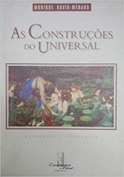 Picture of AS CONSTRUCOES DO UNIVERSAL - PSICANALISE, FILOSOFIA
