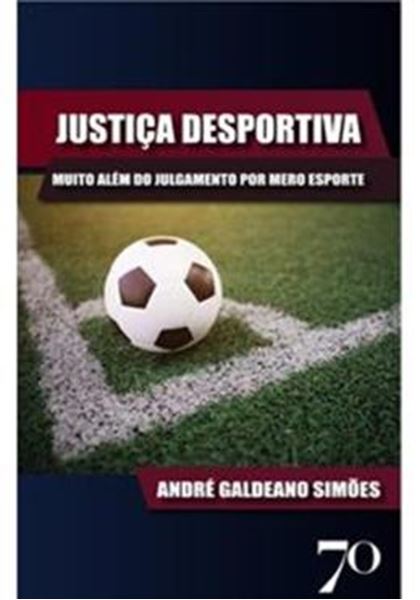 Picture of JUSTICA DESPORTIVA - MUITO ALEM DO JULGAMENTO POR MERO ESPORTE