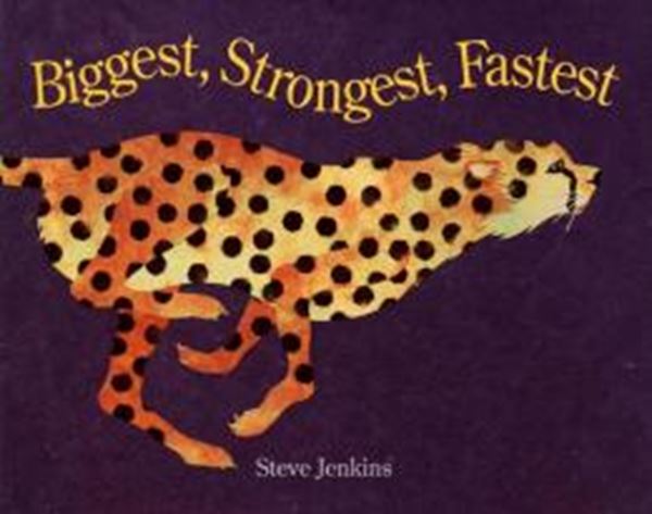 Picture of BIGGEST, STRONGEST, FASTEST