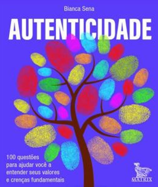 Picture of AUTENTICIDADE: 100 QUESTOES PARA AJUDAR VOCE A ENTENDER SEUS VALORES E CRENCAS FUNDAMENTAIS