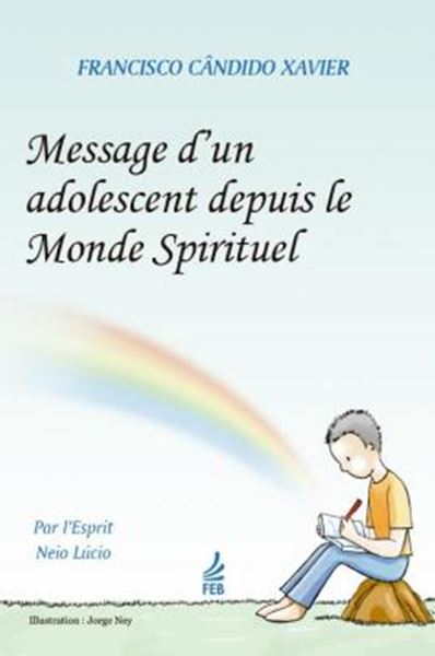 Picture of MESSAGE DUN ADOLESCENT DEPUIS LE MONDE SPIRITUEL (MENSAGEM DO PEQUENO MORTO - FRANCES)