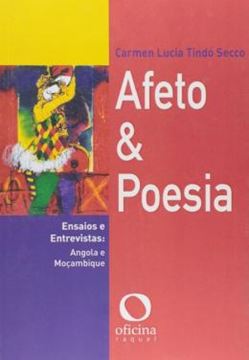 Imagem de AFETO E POESIA - ENSAIOS E ENTREVISTAS: ANGOLA E MOCAMBIQUE
