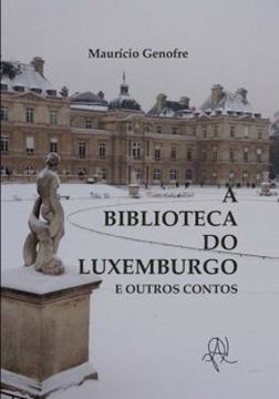 Imagem de BIBLIOTECA DO LUXEMBURGO E OUTROS CONTOS, A