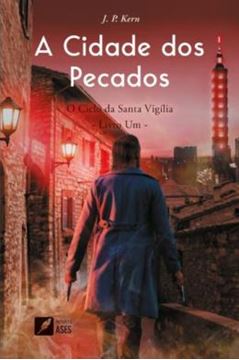 Imagem de A CIDADE DOS PECADOS - O CICLO DA SANTA VIGILIA - LIVRO UM