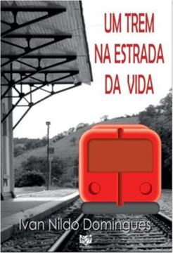 Imagem de UM TREM NA ESTRADA DA VIDA