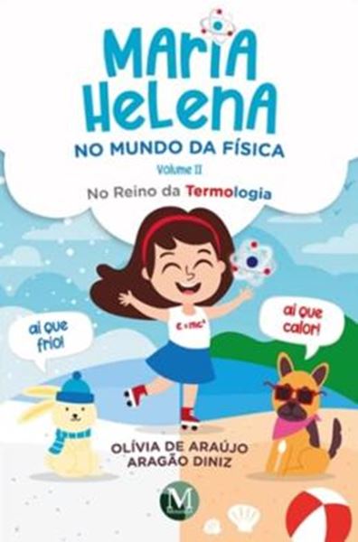 Picture of MARIA HELENA NO MUNDO DA FISICA NO REINO DA TERMOLOGIA - VOL II