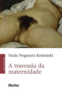 Imagem de A TRAVESSIA DA MATERNIDADE