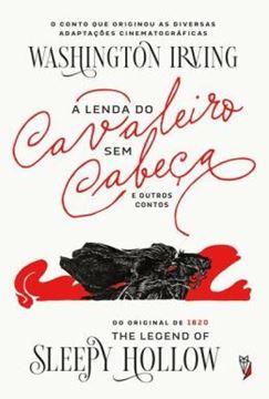 Imagem de A LENDA DO CAVALEIRO SEM CABECA E OUTRAS HISTORIAS