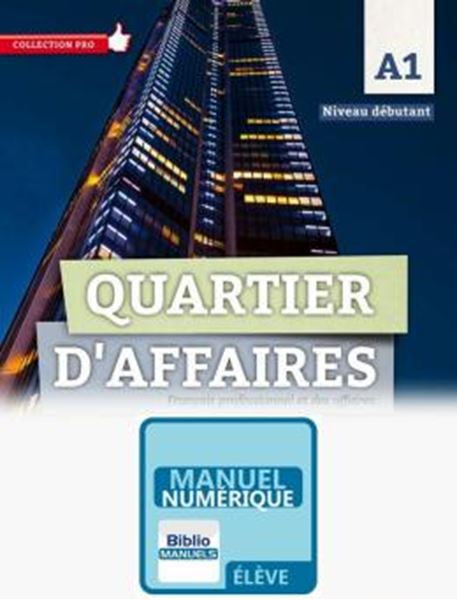 Picture of QUARTIER DAFFAIRES A1 NIVEAU DEBUTANT - LIVRE DE L´ELEVE VERSION NUMERIQUE