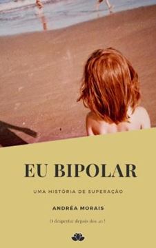 Imagem de EU BIPOLAR - UMA HISTORIA DE SUPERACAO