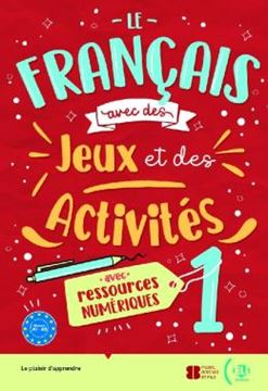 Imagem de LE FRANCAIS AVEC DES JEUX ET DES ACTIVITES 1 A1-A2 - AVEC RESSOURCES NUMERIQUES