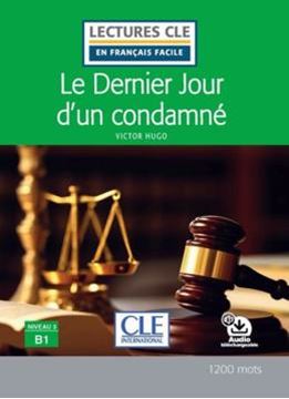 Imagem de LE DERNIER JOUR D´UN CONDAMNE - NIVEAU 3 B1 - LIVRE + AUDIO TELECHARGEABLE
