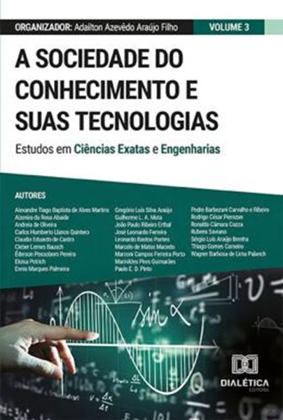 Picture of A SOCIEDADE DO CONHECIMENTO E SUAS TECNOLOGIAS - ESTUDOS EM CIENCIAS EXATAS E ENGENHARIAS - VOL. 03
