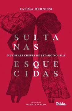 Imagem de SULTANAS ESQUECIDAS - MULHERES CHEFES DE ESTADO NO ISLA