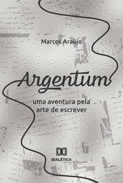 Picture of ARGENTUM - UMA AVENTURA PELA ARTE DE ESCREVER