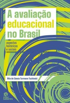 Imagem de A AVALIACAO EDUCACIONAL NO BRASIL - ASPECTOS HISTORICO E SOCIAIS
