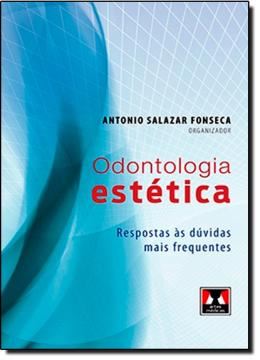 Imagem de ODONTOLOGIA ESTETICA: RESPOSTAS AS DUVIDAS MAIS FREQUENTES