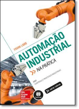 Imagem de AUTOMACAO INDUSTRIAL NA PRATICA