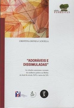Imagem de ADORAVEIS E DISSIMULADAS - AS RELACOES AMOROSAS E SEXUAIS DE MULHERES POBRES NA BELEM DO FINAL DO SECULO XIX E INICIO DO XX