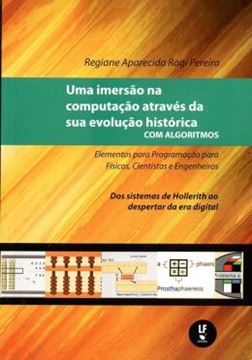Imagem de IMERSAO NA COMPUTACAO ATRAVES DA SUA EVOLUCAO HISTORICA COM ALGORITMOS, UMA - VOL. 2