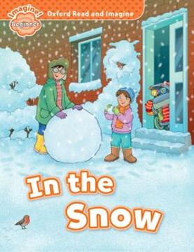 Imagem de OXFORD READ AND IMAGINE BEGINNER - IN THE SNOW