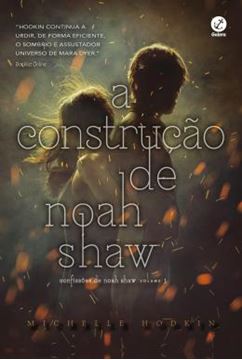 Imagem de A CONSTRUCAO DE NOAH SHAW (VOL. 1 CONFISSOES DE NOAH SHAW)