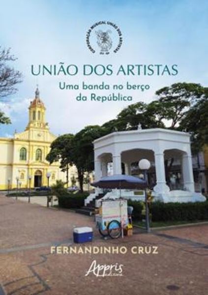 Picture of UNIAO DOS ARTISTAS - UMA BANDA NO BERCO DA REPUBLICA