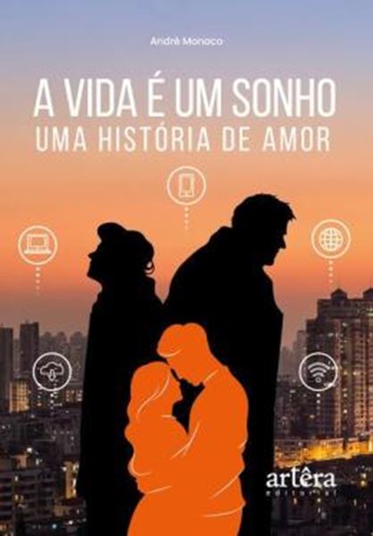 Picture of A VIDA E UM SONHO: UMA HISTORIA DE AMOR
