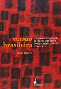 Imagem de VERSAO BRASILEIRA - TRADUCAO DE AUTORES DE FICCAO EM PROSA NORTE-AMERICANOS DO SECULO XIX