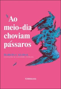 Imagem de AO MEIO-DIA CHOVIAM PASSAROS