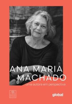 Imagem de ANA MARIA MACHADO - UMA AUTORA EM PERSPECTIVA