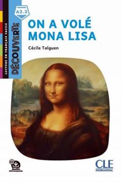 Imagem de ON A VOLE MONA LISA - NIVEAU A2.2 - LECTURE DECOUVERTE + AUDIO TELECHARGEABLE - 2EME ED.