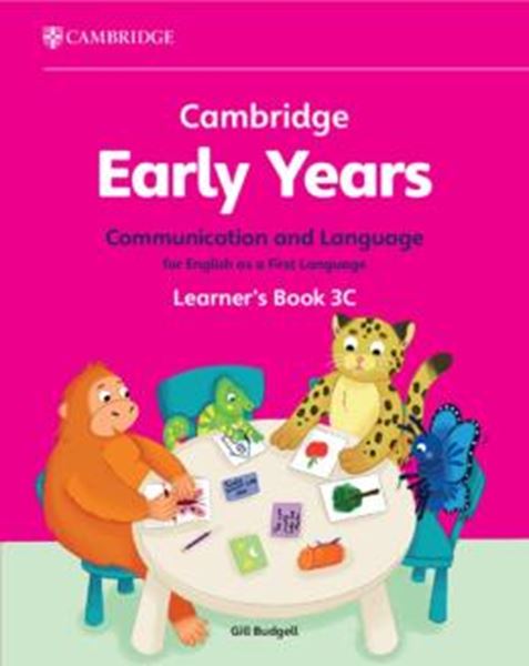 Picture of CAMBRIDGE EARLY YEARS 3C COMMUNICATION AND LANGUAGE FOR ENGLISH AS A FIRST LANGUAGE LEARNER´S BOOK
