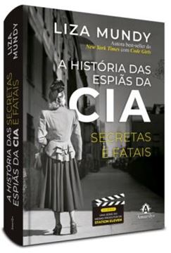 Imagem de A HISTORIA DAS ESPIAS DA CIA