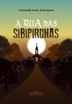 Imagem de A RUA DAS SIBIPIRUNAS