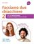 Imagem de FACCIAMO DUE CHIACCHIERE 2 (B1-B2) - CORSO DI CONVERSAZIONE
