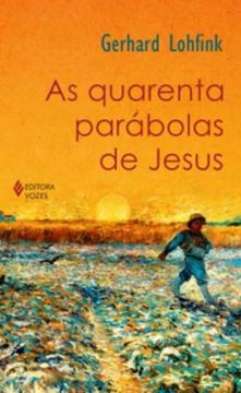 Imagem de AS QUARENTA PARABOLAS DE JESUS