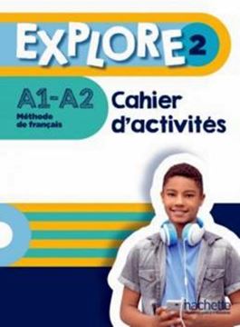 Imagem de EXPLORE 2 · CAHIER D´ACTIVITES